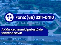 A Câmara Municipal está de telefone novo! (66) 3211-0410