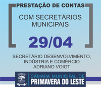 Dia 29 é a vez do Secretário de Desenvolvimento vir à Câmara