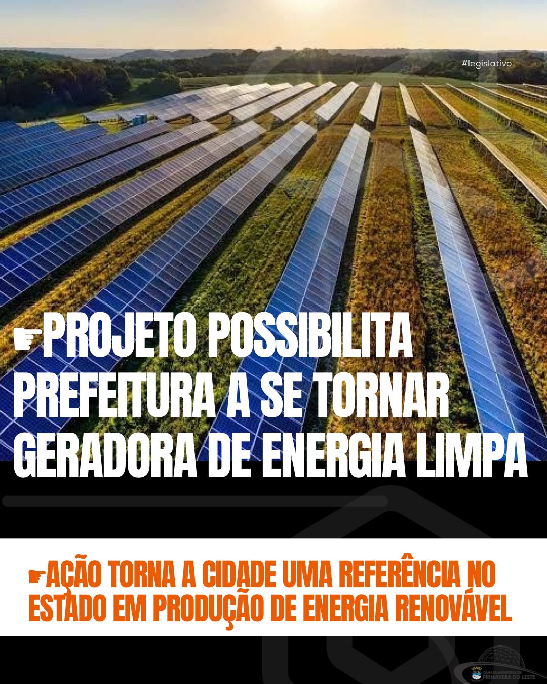 VEREADORES(as) APROVAM PROJETO QUE POSSIBILITA PREFEITURA A SE TORNAR GERADORA DE ENERGIA LIMPA
