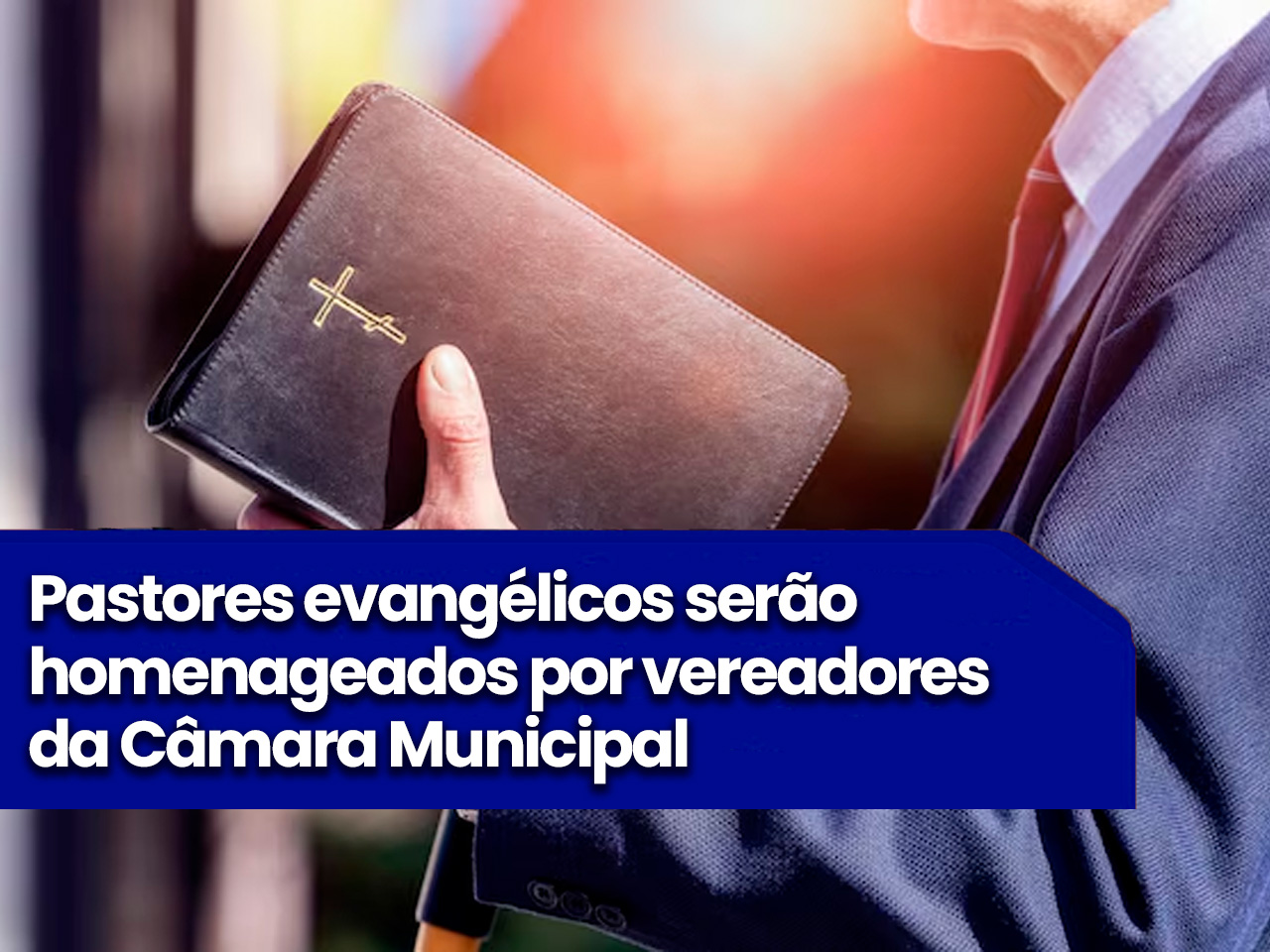 Pastores evangélicos serão homenageados por vereadores da Câmara Municipal