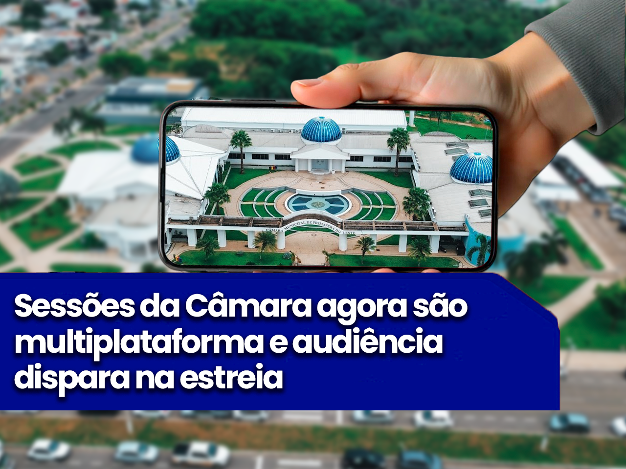 Sessões da Câmara agora são multiplataforma e audiência dispara na estreia